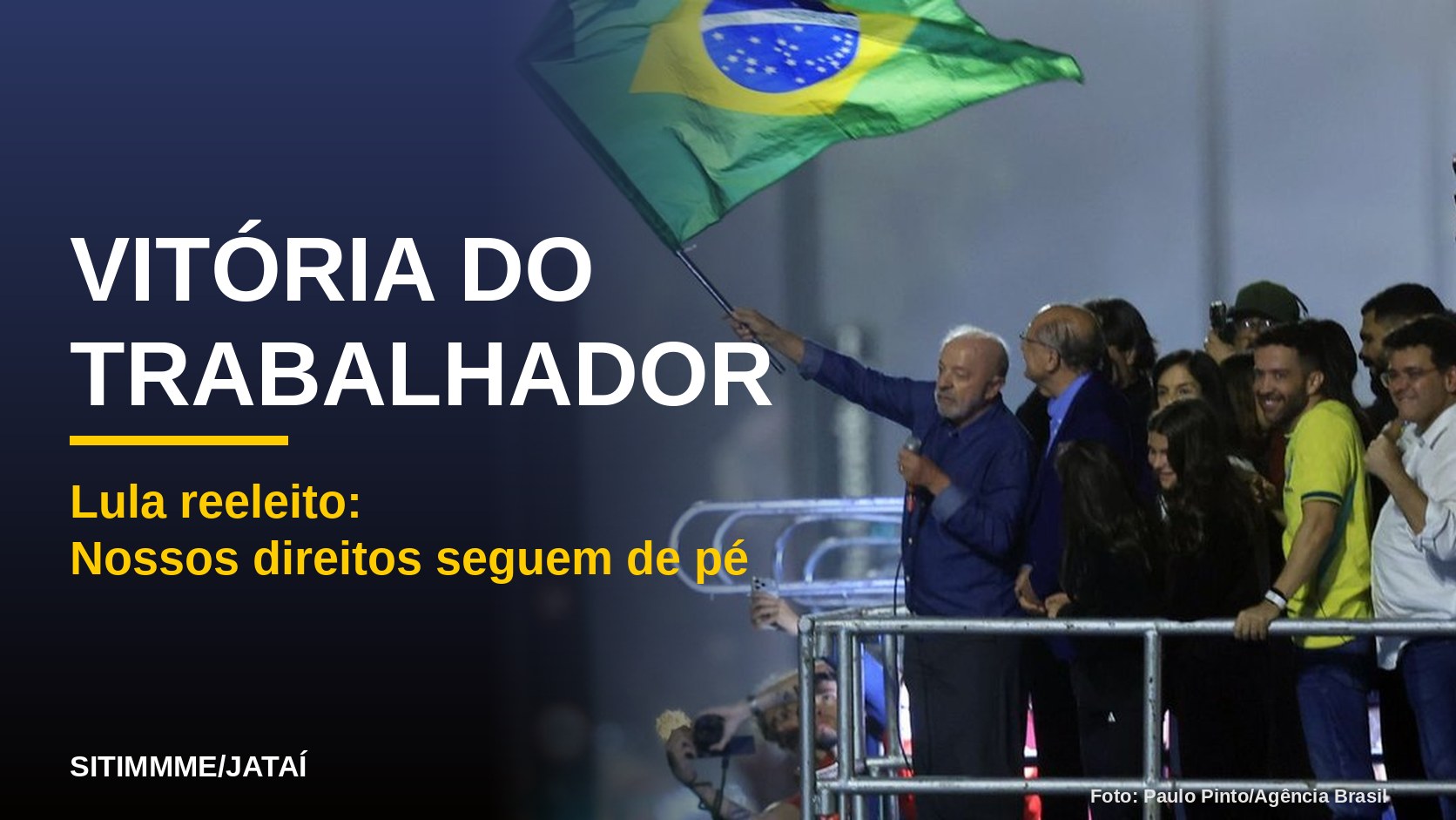 Vitória de Lula é vitória do trabalhador - SITIMMME/Jataí